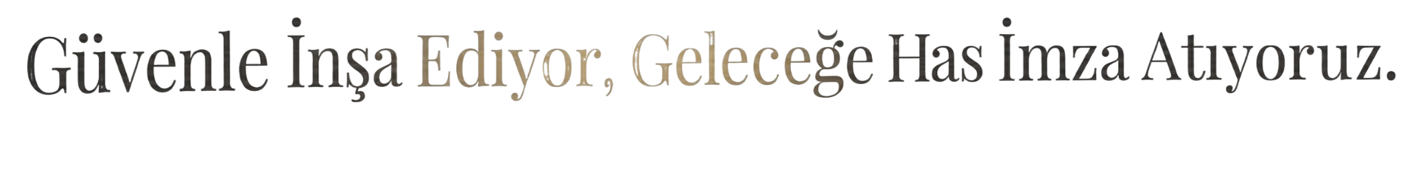 Has İnşaat Slogan